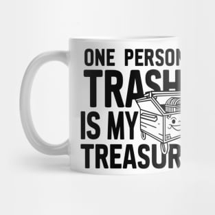 Dumpster Diving - One person's trash is my treasure! Mug